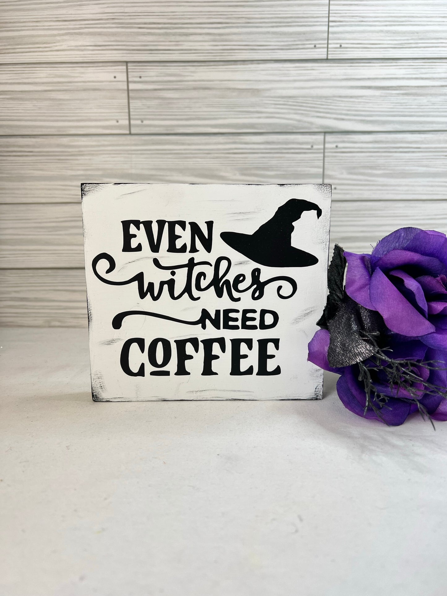 Even Witches Need Coffee Sign