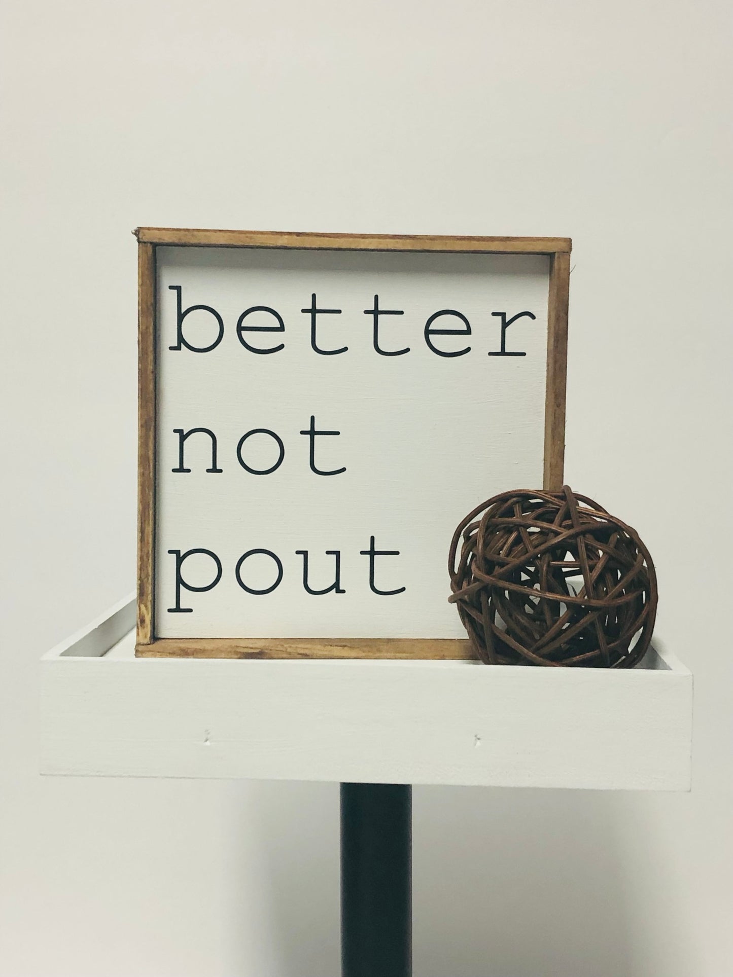 Better Not Pout