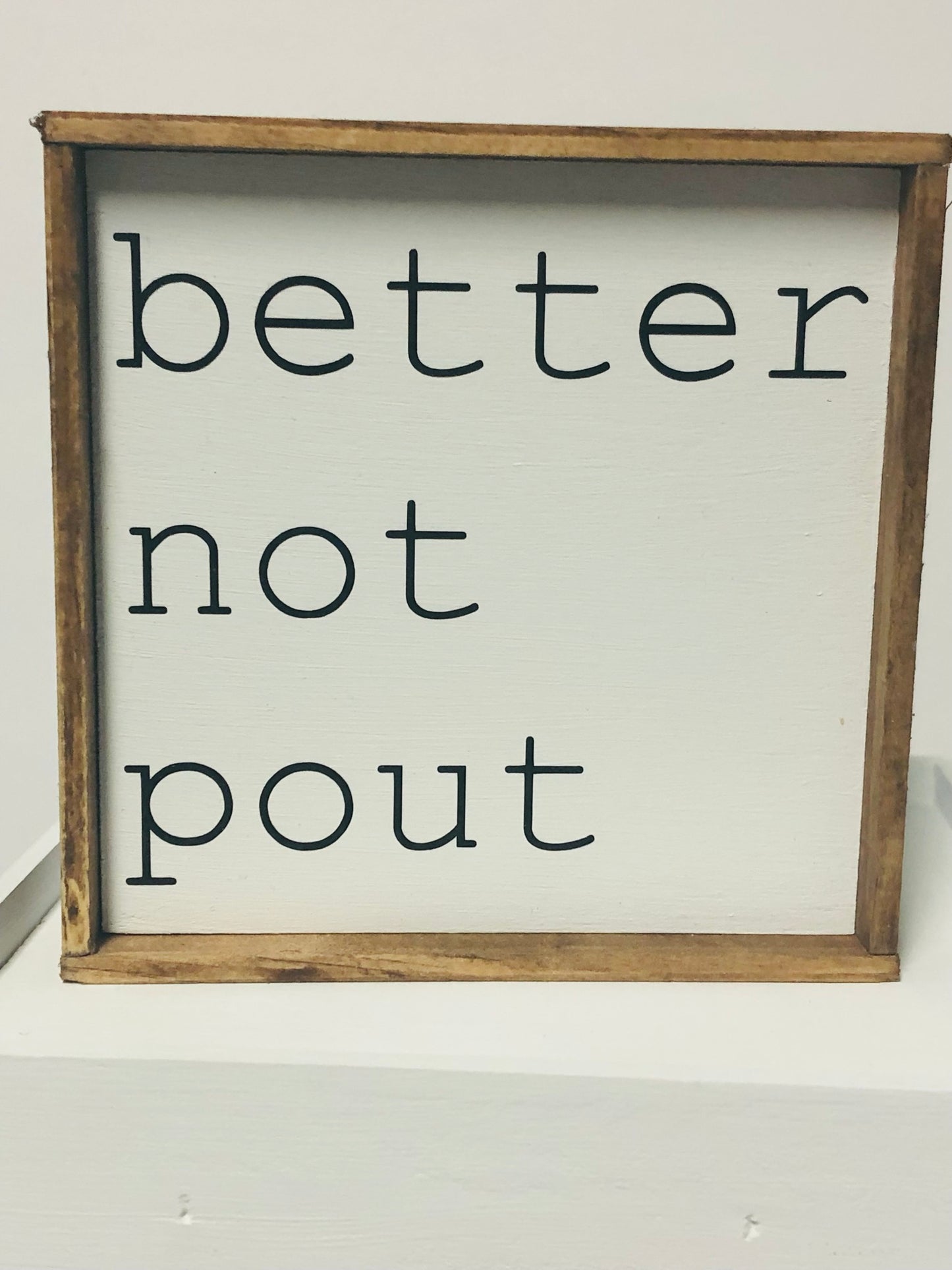 Better Not Pout