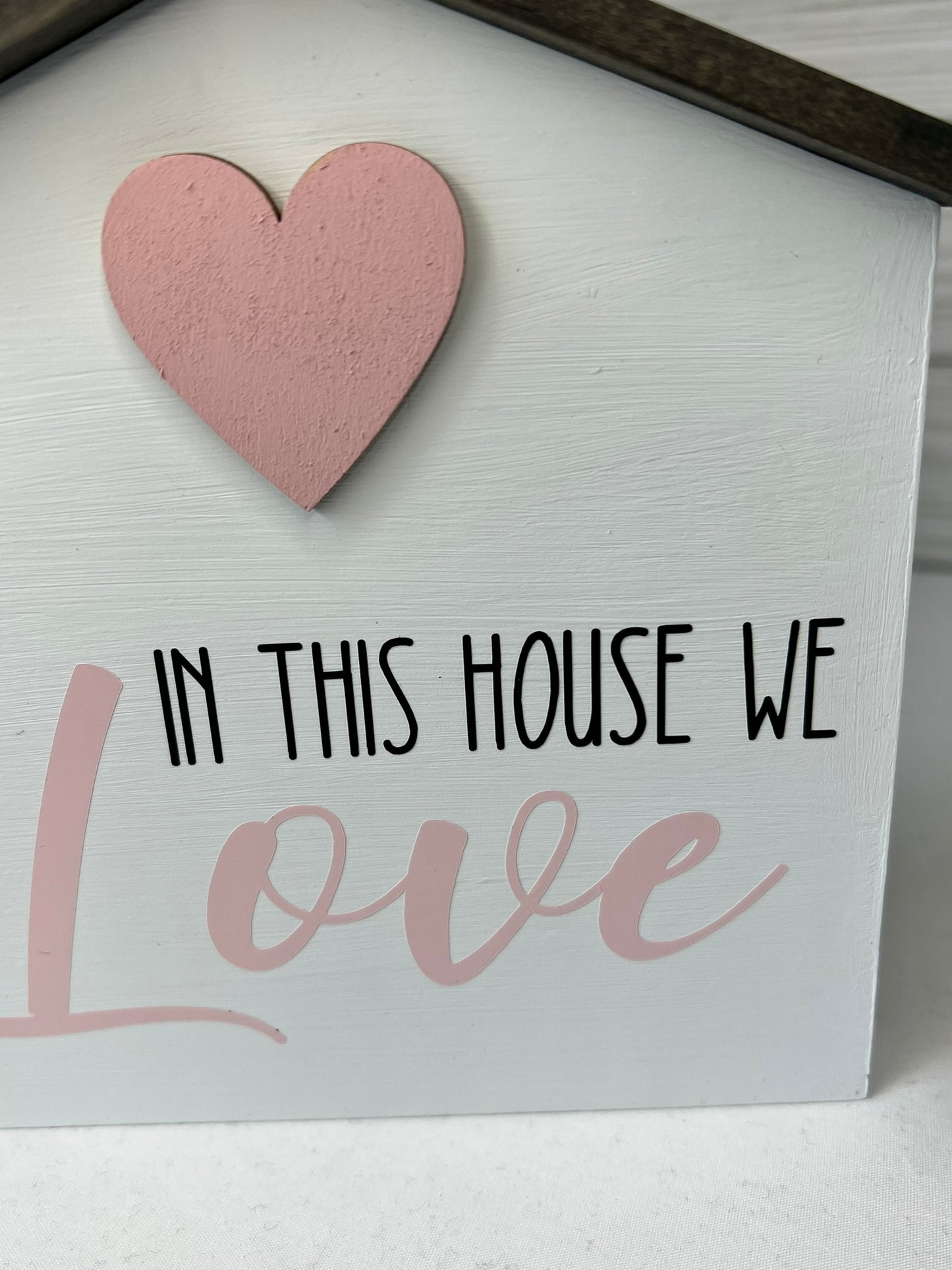 In This House We Love Sign