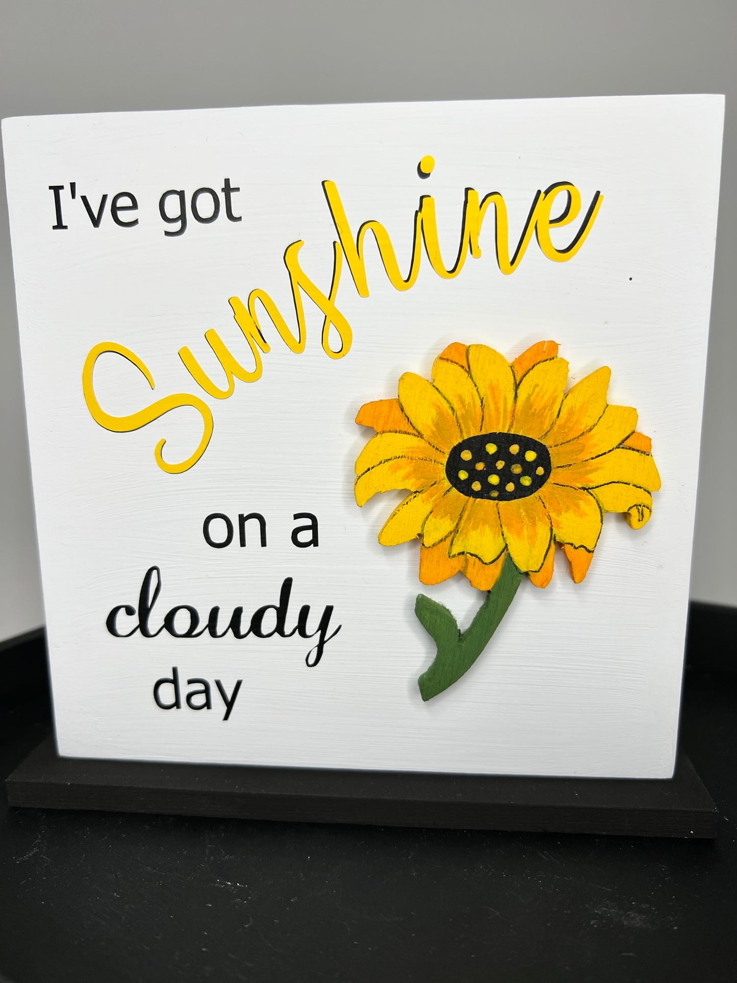 Sunshine on a Cloudy Day Sign