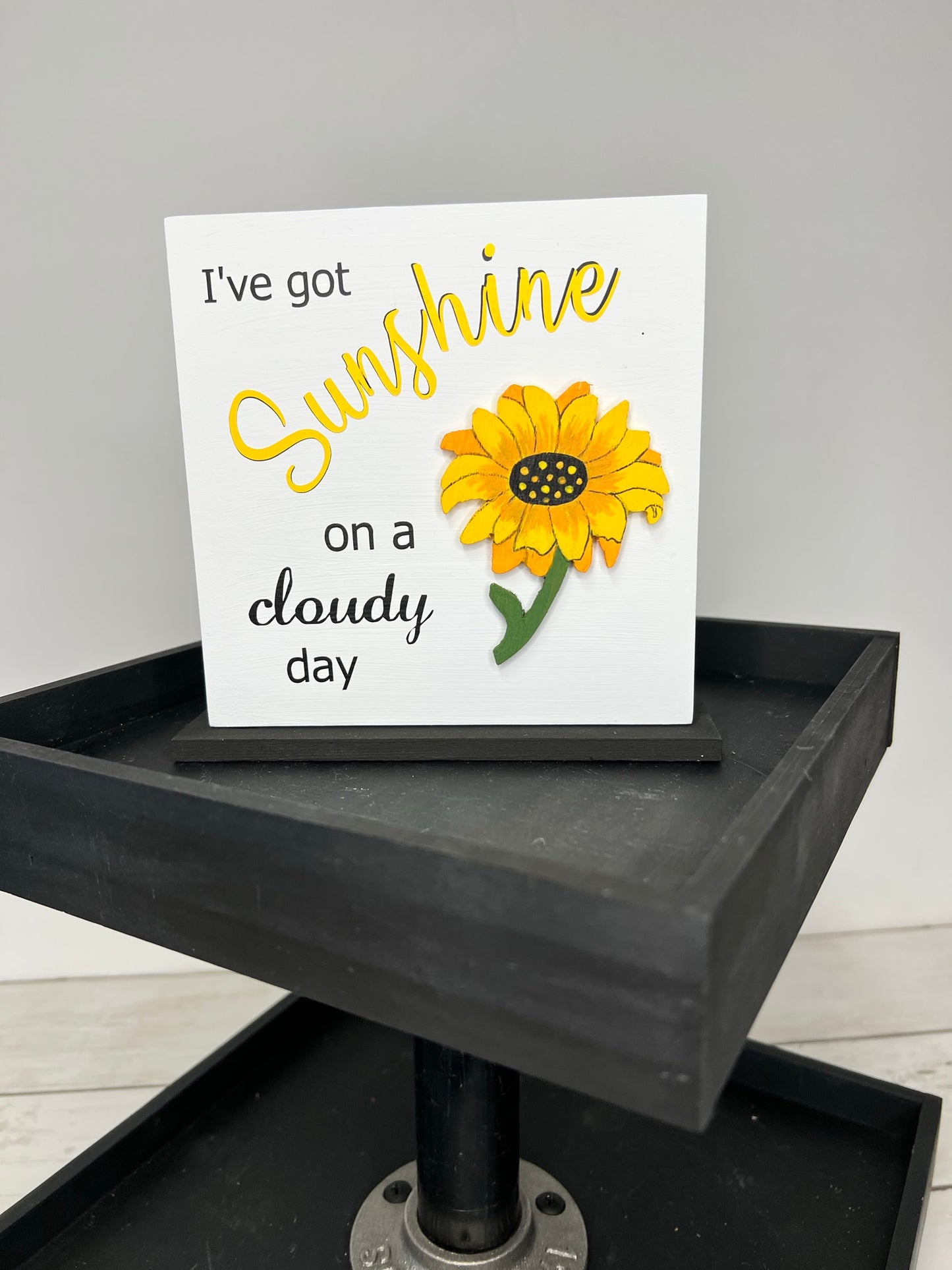 Sunshine on a Cloudy Day Sign